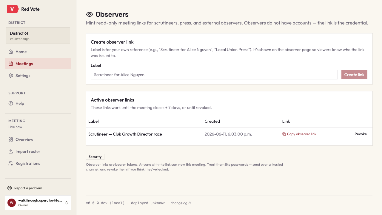 The Observers page. A form mints a link with a label for the operator's own reference; the placeholder suggests Scrutineer for Alice Nguyen. One active link is already listed, labelled Scrutineer — Club Growth Director race, with the time it was created, a copy button and a Revoke action. A note below warns that observer links are bearer tokens: anyone holding one can view the meeting, so they should be sent over a trusted channel and revoked if they leak.
